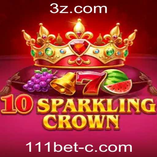 Explorando o Jogo 10SparklingCrown na Plataforma 111bet