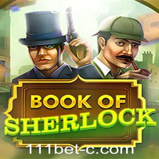 BookOfSherlock: Explore o Misterioso Mundo de Sherlock Holmes na 111bet Plataforma
