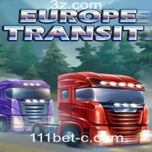 Descubra o Fascinante Mundo de EuropeTransit na 111bet Plataforma