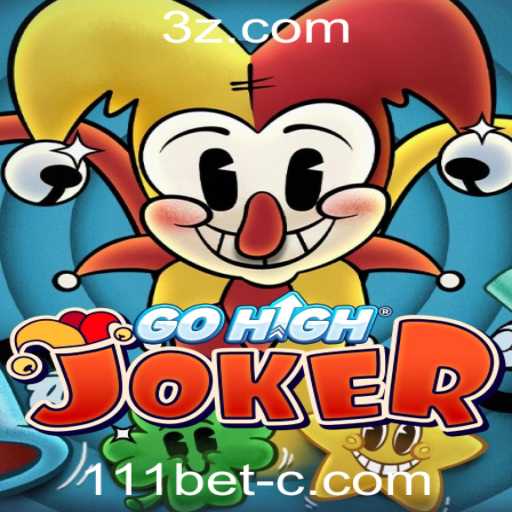 Descubra o Universo de GoHighJoker na 111bet Plataforma