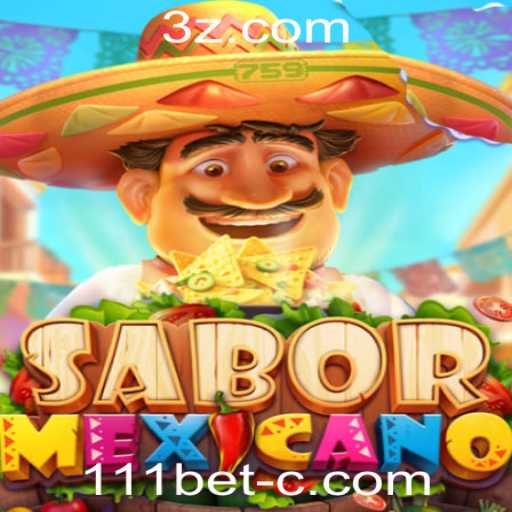Descubra o Empolgante Jogo SaborMexicano na 111bet Plataforma
