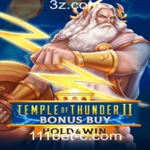 Descubra o Mundo de Temple of Thunder II Bonus Buy na 111bet Plataforma